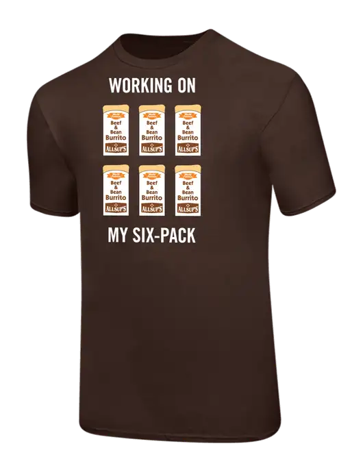 Ring Spun Dark Brown 4.5 oz T-Shirt w/Allsup's Working On My Six-Pack Logo